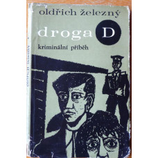 Oldřich Železný - Droga D