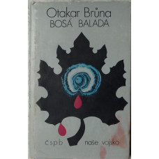 Otakar Brůna - Bosá balada