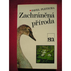 Pavel Pleticha - Zachráněná příroda