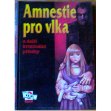 Petr Bahník - Amnestie pro vlka