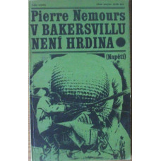 Pierre Nemours - V Bakersvillu není hrdina