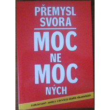 Přemysl Svora - Moc nemocných