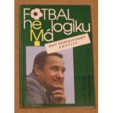 T. Pospíchal a V. Zemánek - Fotbal nemá logiku