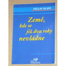 Václav Klaus - Země, kde se již dva roky nevládne