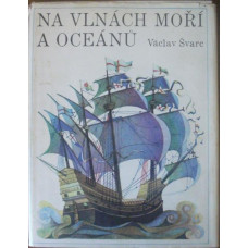 Václav Švarc - Na vlnách mnoří a oceánů