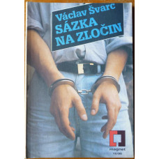 Václav Švarc - Sázka na zločin