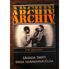 Viktor M. Lesiovskij - Záhada smrti Daga Hammarskjölda