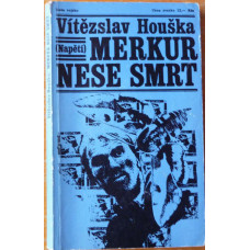 Vítězslav Houška - Merkur nese smrt