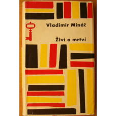 Vladimír Mináč - Živý a mrtvý
