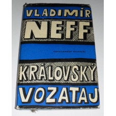 Vladimír Neff - Královský vozataj