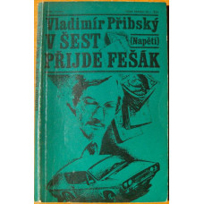 Vladimír Přibský - V šest přijde fešák