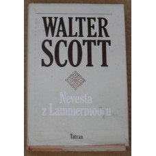 Walter Scott - Nevesta z Lammermooru