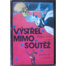 Wolfgang Zeiske - Výstřel mimo soutěž